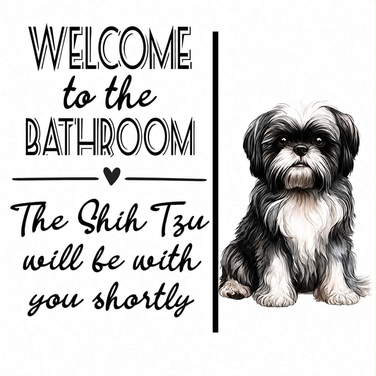 Shih Tzu Bathroom Sign Decorative Art