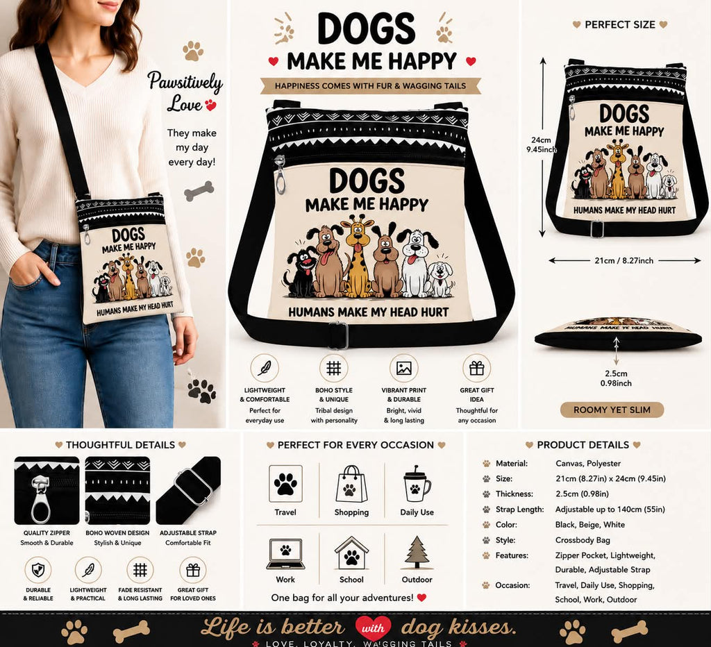 Dogs Make Me Happy Crossbody Bag