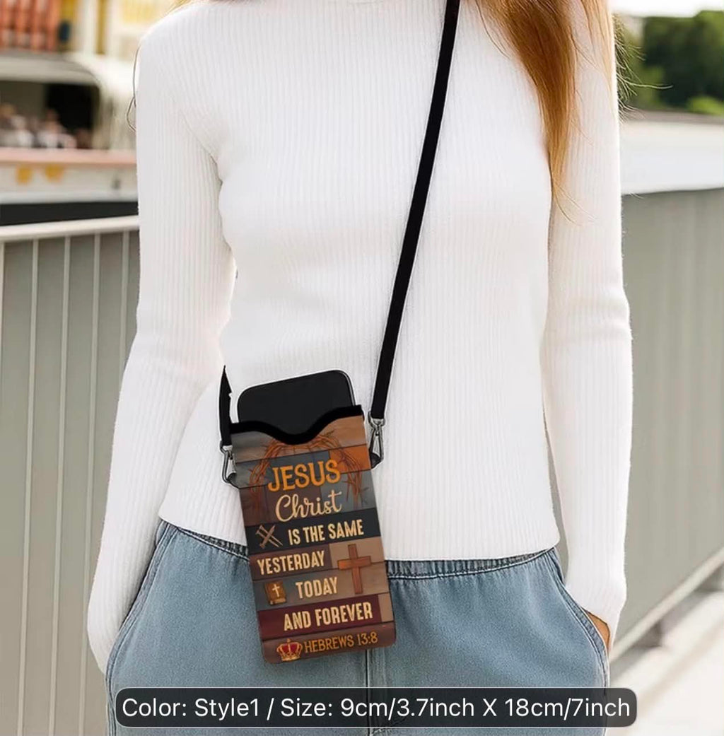 JESUS Christ Is The Same Yesterday Today And Forever Phone Bag