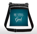 Be Still God Crossbody Bag